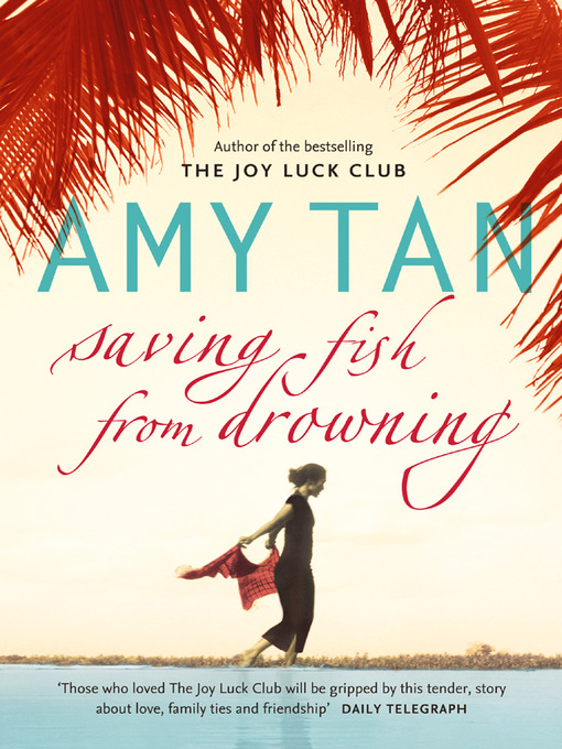 Title details for Saving Fish From Drowning by Amy Tan - Available